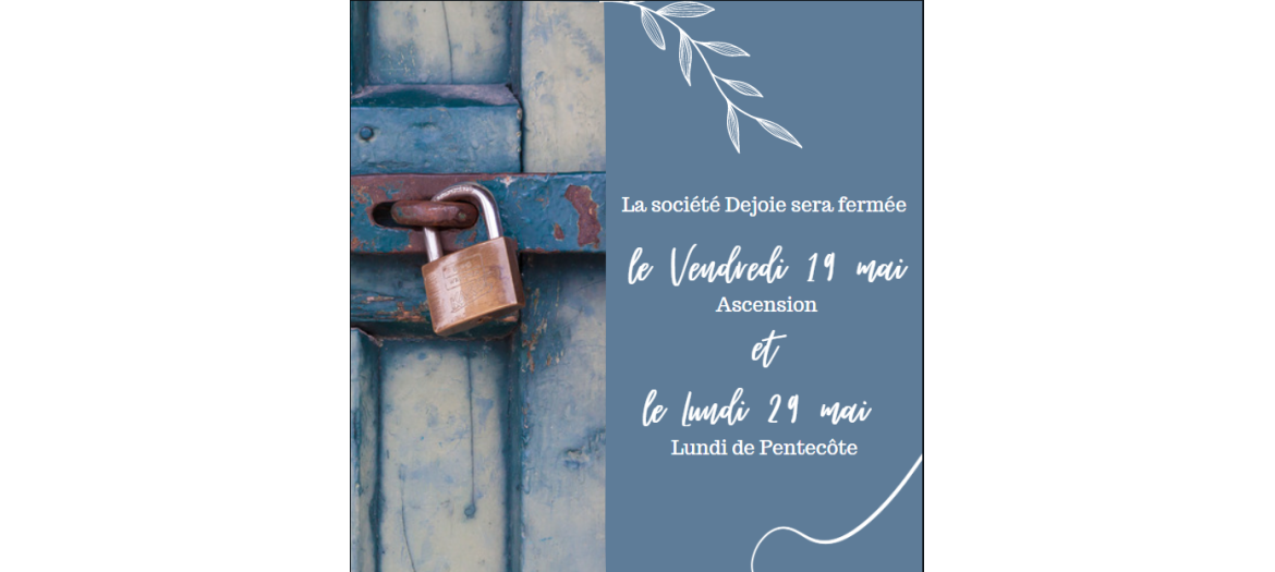 fermeture le 19 et 29 mai fermeture le 19 et 29 mai 2023